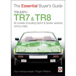 Triumph Tr7 & Tr8: The Essential Buyer’s Guide