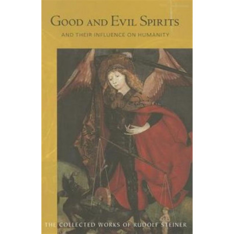 Good and Evil Spirits: And Their Influence on Humanity