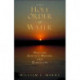 The Holy Order of Water: Healing the Earth's Waters and Ourselves