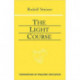 The Light Course: First Course in Natural Science- Light, Color, Sound-Mass, Electricity, Magnetism