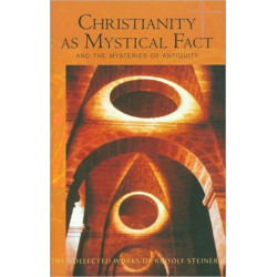Christianity as Mystical Fact: And the Mysteries of Antiquity