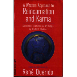 A Western Approach to Reincarnation and Karma: Selected Lectures and Writings
