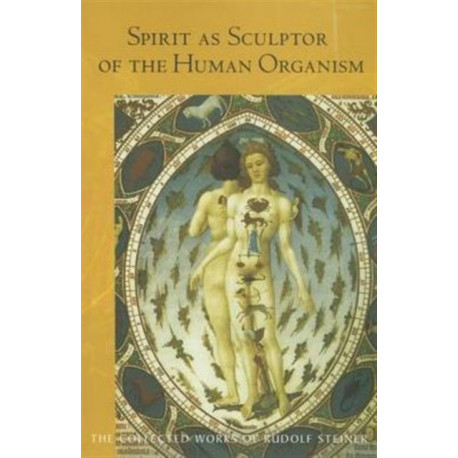 Spirit as Sculptor of the Human Organism
