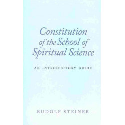 Constitution of the School of Spiritual Science: An Introductory Guide