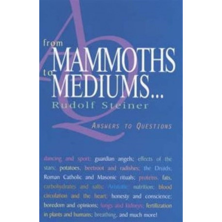 From Mammoths to Mediums...: Answers to Questions