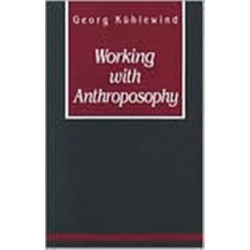 Working with Anthroposophy: The Practice of Thinking