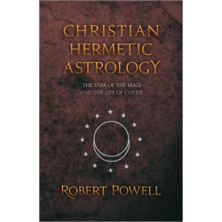Christian Hemetic Astrology: The Star of the Magi and the Life of Christ