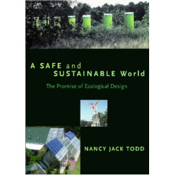 A Safe and Sustainable World: The Promise Of Ecological Design