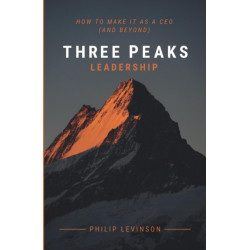 Three Peaks Leadership: How to make it as a CEO (and beyond)