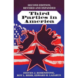 Third Parties in America: Citizen Response to Major Party Failure - Updated and Expanded Second Edition
