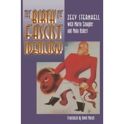 The Birth of Fascist Ideology: From Cultural Rebellion to Political Revolution