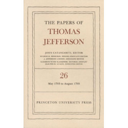 The Papers of Thomas Jefferson, Volume 26: 11 May-31 August 1793