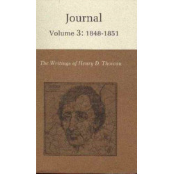 The Writings of Henry David Thoreau, Volume 3: Journal, Volume 3: 1848-1851.