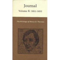 The Writings of Henry David Thoreau, Volume 4: Journal, Volume 4: 1851-1852.