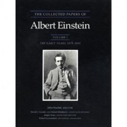 The Collected Papers of Albert Einstein, Volume 1: The Early Years, 1879-1902