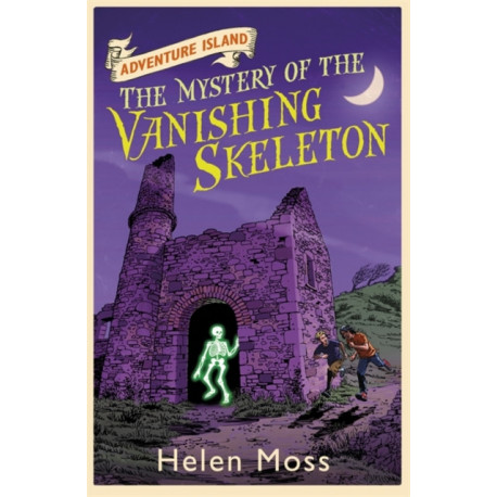 Adventure Island: The Mystery of the Vanishing Skeleton: Book 6