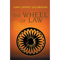 The Wheel of Law: India's Secularism in Comparative Constitutional Context