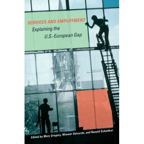 Services and Employment: Explaining the U.S.-European Gap