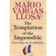 The Temptation of the Impossible: Victor Hugo and Les Miserables