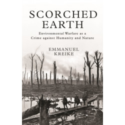 Scorched Earth: Environmental Warfare as a Crime against Humanity and Nature