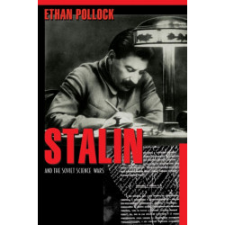 Stalin and the Soviet Science Wars