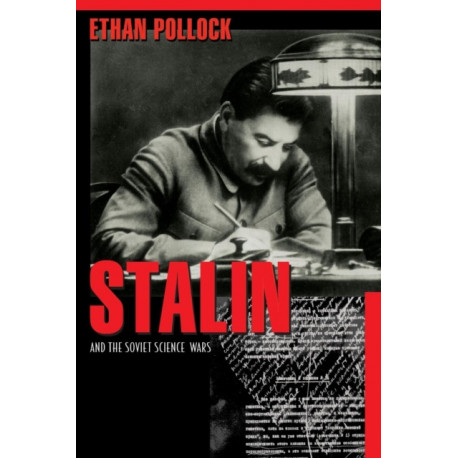 Stalin and the Soviet Science Wars