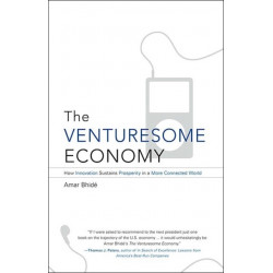 The Venturesome Economy: How Innovation Sustains Prosperity in a More Connected World