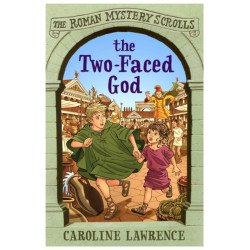 The Roman Mystery Scrolls: The Two-faced God: Book 4