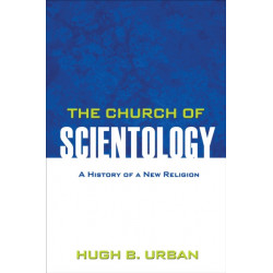 The Church of Scientology: A History of a New Religion