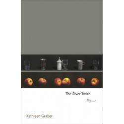 The River Twice: Poems