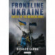 Frontline Ukraine: Crisis in the Borderlands