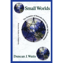 Small Worlds: The Dynamics of Networks between Order and Randomness