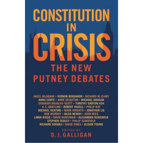 Constitution in Crisis: The New Putney Debates