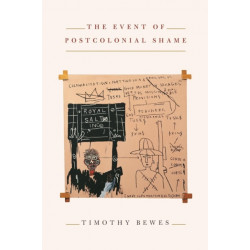 The Event of Postcolonial Shame