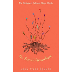 The Social Amoebae: The Biology of Cellular Slime Molds