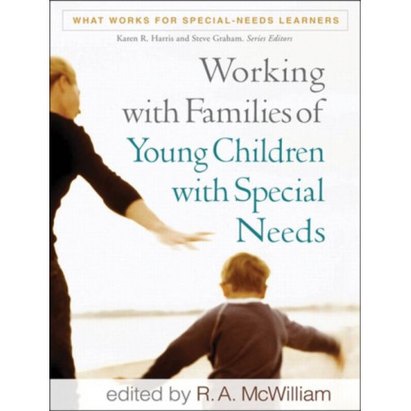 Working with Families of Young Children with Special Needs