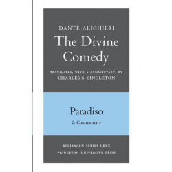 The Divine Comedy, III. Paradiso, Vol. III. Part 2: Commentary