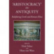 Aristocracy' in Antiquity: Redefining Greek and Roman Elites