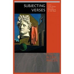 Subjecting Verses: Latin Love Elegy and the Emergence of the Real
