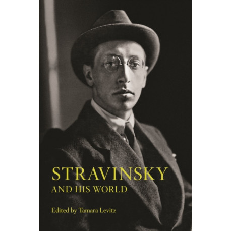 Stravinsky and His World