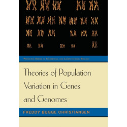 Theories of Population Variation in Genes and Genomes