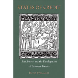 States of Credit: Size, Power, and the Development of European Polities