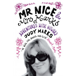 Mr Nice & Mrs Marks: - Adventures with Howard