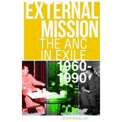External Mission: The ANC in Exile, 1960-1990