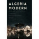 Algeria Modern: From Opacity to Complexity