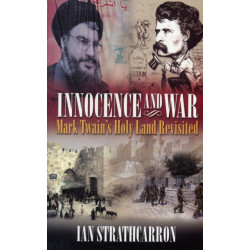 Innocence and War: Mark Twain's Holy Land Revisited