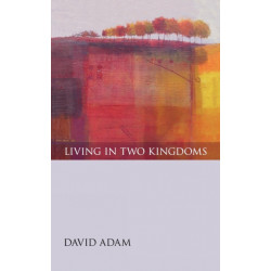 Living in Two Kingdoms