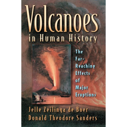 Volcanoes in Human History: The Far-Reaching Effects of Major Eruptions