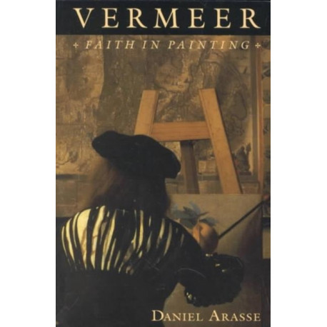 Vermeer: Faith in Painting