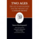 Two Ages: The Age of Revolution and the Present Age A Literary Review: Two Ages: The Age of Revolution and the Present Age A Literary Review